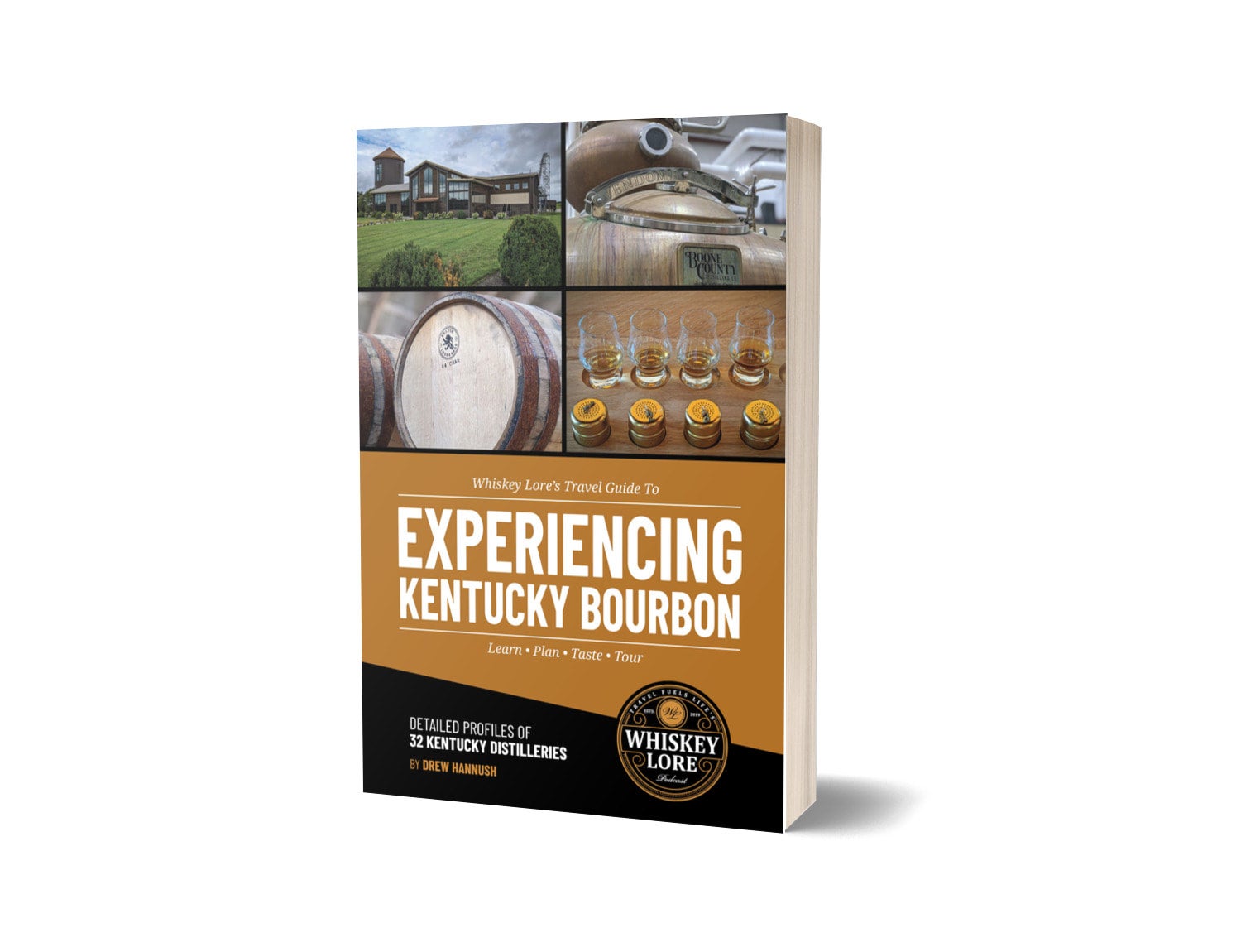 Whiskey Lores Travel Guide To Experiencing Kentucky Bourbon Learn Plan Taste Tour Whiskey 